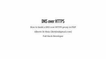 DNS over HTTPS  How to build a DNS over HTTPS proxy in PHP  Alberto Di Maio [lbrtdm@gmail.com]