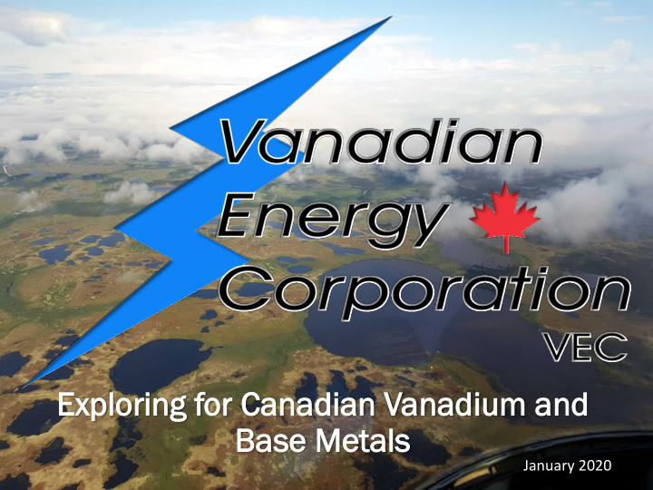 exp exploring for r canadian vanadium and base meta tals