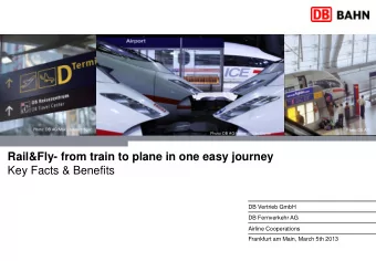 Rail&amp;Fly- from train to plane in one easy journey  Key Facts &amp; Benefits  DB Vertrieb GmbH