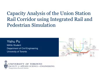 Pedestrian Simulation  Yishu Pu  MASc Student  Department of Civil Engineering  University of