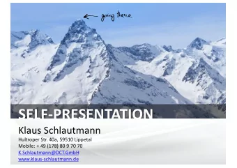 SELF-PRESENTATION  Klaus Schlautmann  Hultroper Str. 40a, 59510 Lippetal  Mobile: + 49 (178) 80 9