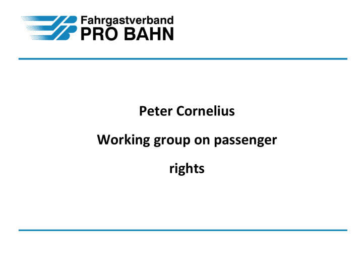 peter cornelius working group on passenger rights