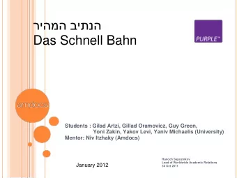 Das Schnell Bahn Students : Gilad Artzi, Gillad Oramovicz, Guy Green, Yoni
