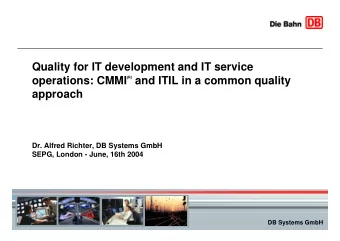 Quality for IT development and IT service (R) and ITIL in a common quality  operations: CMMI