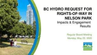 RIGHTS-OF-WAY IN  NELSON PARK  Impacts &amp; Engagement  Results  Regular Board Meeting  Monday,