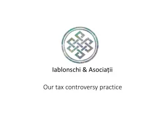 Iablonschi &amp; Asociaii  Our tax controversy practice  Tax controversy  We know that asking the