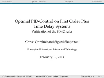 Optimal PID-Control on First Order Plus  Time Delay Systems  Verification of the SIMC rules  Chriss