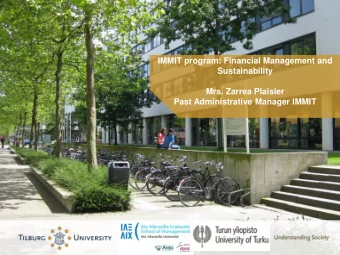 IMMIT program: Financial Management and  Sustainability  Mrs. Zarrea Plaisier  Past Administrative