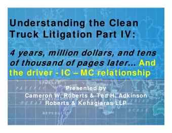 Understanding the Clean  Truck Litigation Part IV:  4 years, million dollars, and tens of thousand