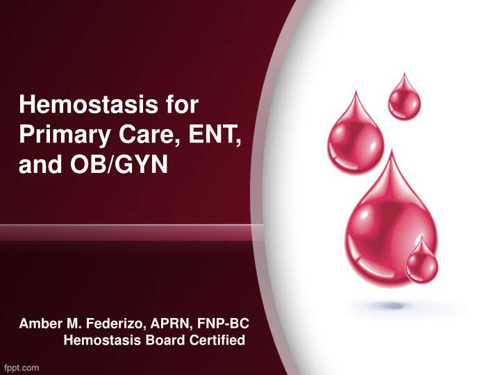 hemostasis for primary care ent and ob gyn