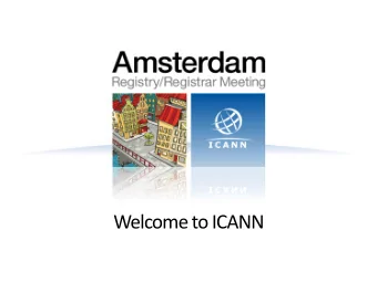 Welcome to ICANN A glimpse of today  s Internet  Dec 2011:  More than  225 million  domain