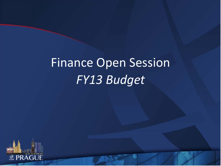 finance open session fy13 budget s ession goals