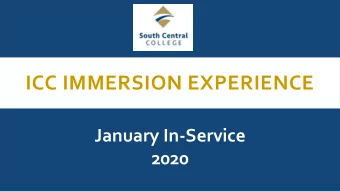ICC IMMERSION EXPERIENCE  January In-Service  2020  ICC IMMERSION EXPERIENCE  COLLEGE-WIDE