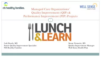 Managed Care Organizations'  Quality Improvement (QIP) &amp;  Performance Improvement (PIP)