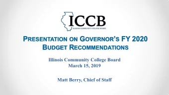 P RESENTATION ON G OVERNOR  S FY 2020 B UDGET R ECOMMENDATIONS  Illinois Community College Board