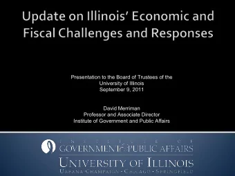 University of Illinois  September 9, 2011  David Merriman  Professor and Associate Director