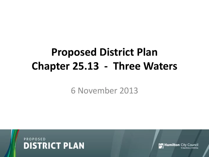 proposed district plan chapter 25 13 three waters 6