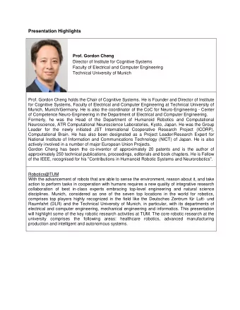 Presentation Highlights  Prof. Gordon Cheng  Director of Institute for Cognitive Systems  Faculty