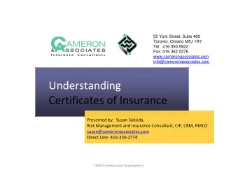 Understanding  Certificates of Insurance  Presented by:  Susan Saksida,  Risk Management and