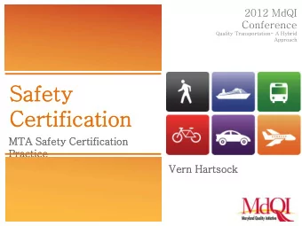 Certification  MTA Safe  afety Cert  ertif  ification  Practice  Vern Har  artsock  Overview Safety