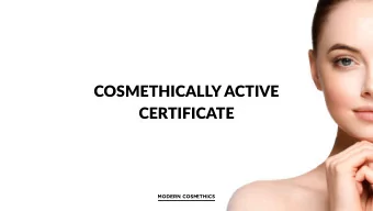 COSMETHICALLY ACTIVE  CERTIFICATE  INTRODUCTION  Informatjon regarding cosmetjc ingredients is not