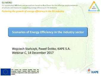 Scenarios of Energy Efficiency in the industry sector  Wojciech Staczyk, Pawe nitko, KAPE