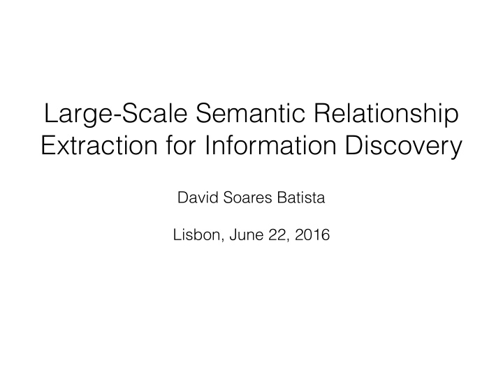 large scale semantic relationship extraction for