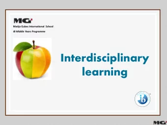learning  Interdisciplinary Units  in the MYP interdisciplinary learning is defined as the process