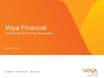 Voya Financial  Third Quarter 2014 Investor Presentation  November 5, 2014  Forward-Looking and
