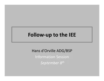 Follow  up to the IEE Hans d'Orville ADG/BSP Information Session September 8 th  Background