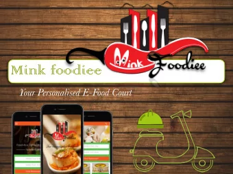 Mink foodiee  Your Personalised E-Food Court  About us  Mink Foodiee is an e-retailing marketplace