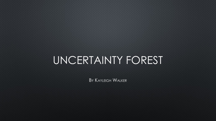 uncertainty forest