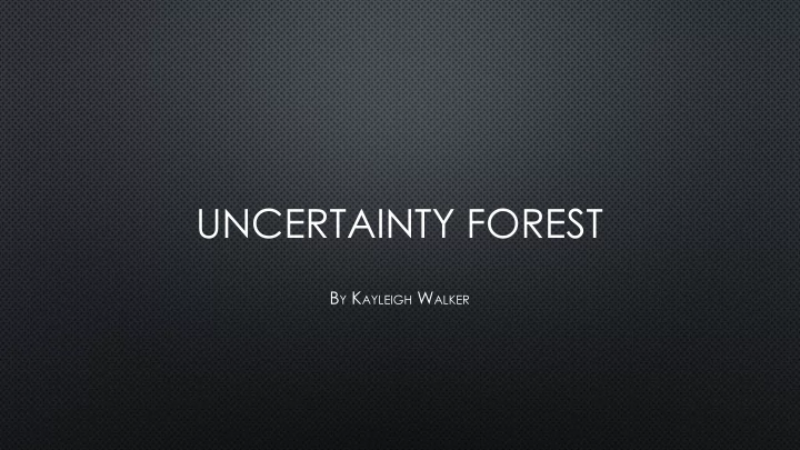 uncertainty forest