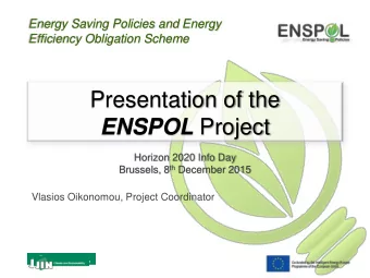 ENSPOL Project  Horizon 2020 Info Day Brussels, 8 th December 2015  Vlasios Oikonomou, Project