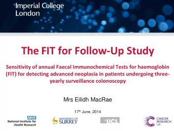 17 th June, 2014  Introduction    Increasing demand for colonoscopy in the NHS BCSP.    Need