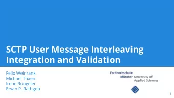 SCTP User Message Interleaving  Integration and Validation  Felix Weinrank  Michael Txen  Irene