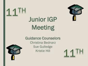 Ju  Junio  nior  r IGP  GP  Meeting  eeting  Guidance  dance Counsel  ounselor  ors  Christina