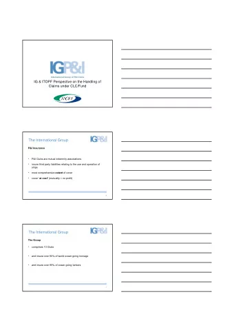 The International Group  P&amp;I Insurance    P&amp;I Clubs are mutual indemnity associations