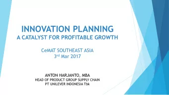 INNOVATION PLANNING  A CATALYST FOR PROFITABLE GROWTH  CeMAT SOUTHEAST ASIA 3 rd Mar 2017  ANTON