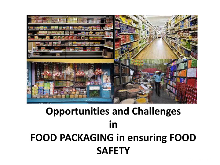 opportunities and challenges in food packaging in