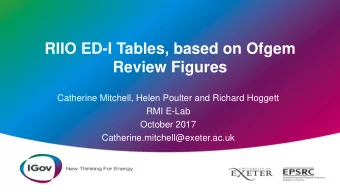 RIIO ED-I Tables, based on Ofgem  Review Figures  Catherine Mitchell, Helen Poulter and Richard