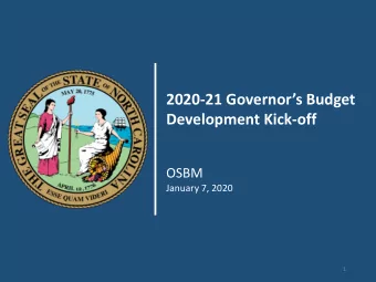 2020-21 Governors Budget  Development Kick-off  OSBM  January 7, 2020  1  State Budget Kickoff