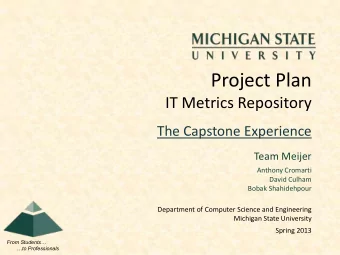 Project Plan  IT Metrics Repository  The Capstone Experience  Team Meijer  Anthony Cromarti  David