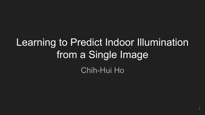 learning to predict indoor illumination from a single