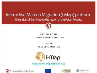Interactive Map on Migration (i-Map) platform  Extension of the i-Map to the region of the Rabat