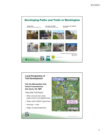 Developing Paths and Trails in Washington  Cynthia Welti  Kirk Harris, PE, PMP  Dave Rogers, PE,