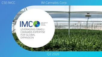 CSE:IMCC  IM Cannabis Corp.  LEVERAGING ISRAELI  CANNABIS EXPERTISE  FOR GLOBAL  EXPANSION  Q2 2020
