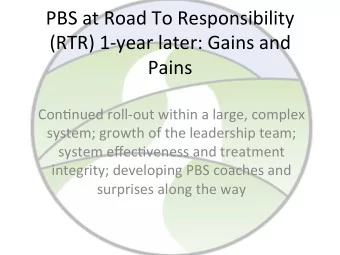 PBS  at  Road  To  Responsibility    (RTR)  1-year  later:  Gains