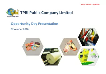 TPBI Public Company Limited  Opportunity Day Presentation  November 2016  Strictly Private &amp;