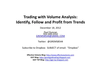 Trading with Volume Analysis:  Identify, Follow and Profit from Trends  December 18, 2012  Paul